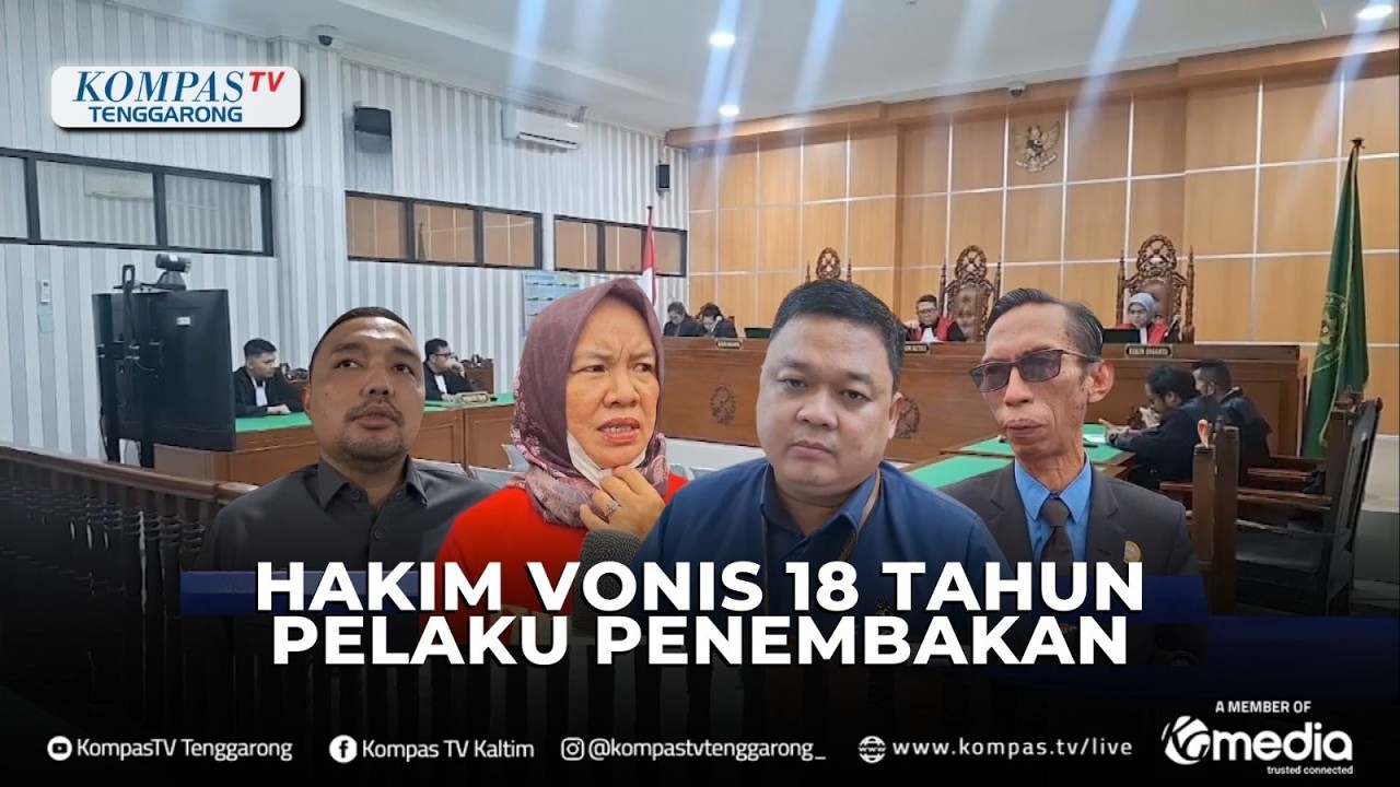 Hakim Vonis 18 Tahun Pelaku Penembakan