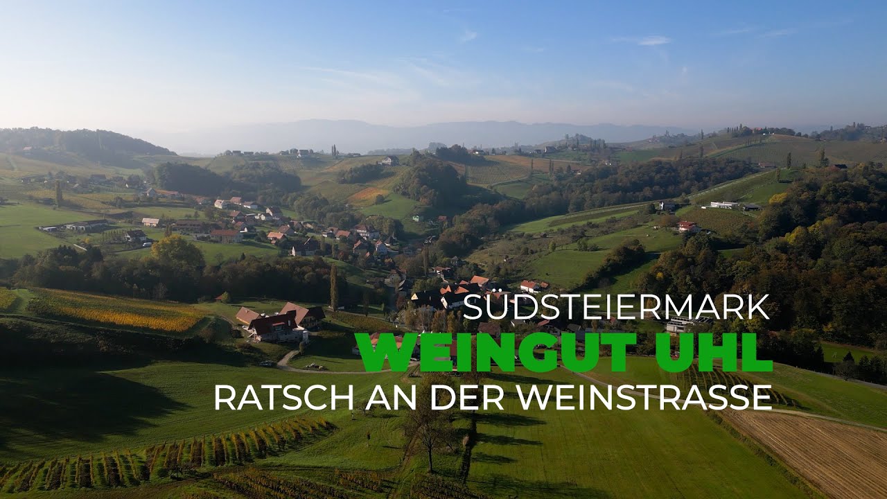 Weingut Uhl - Ratsch an der Weinstraße - Südsteiermark