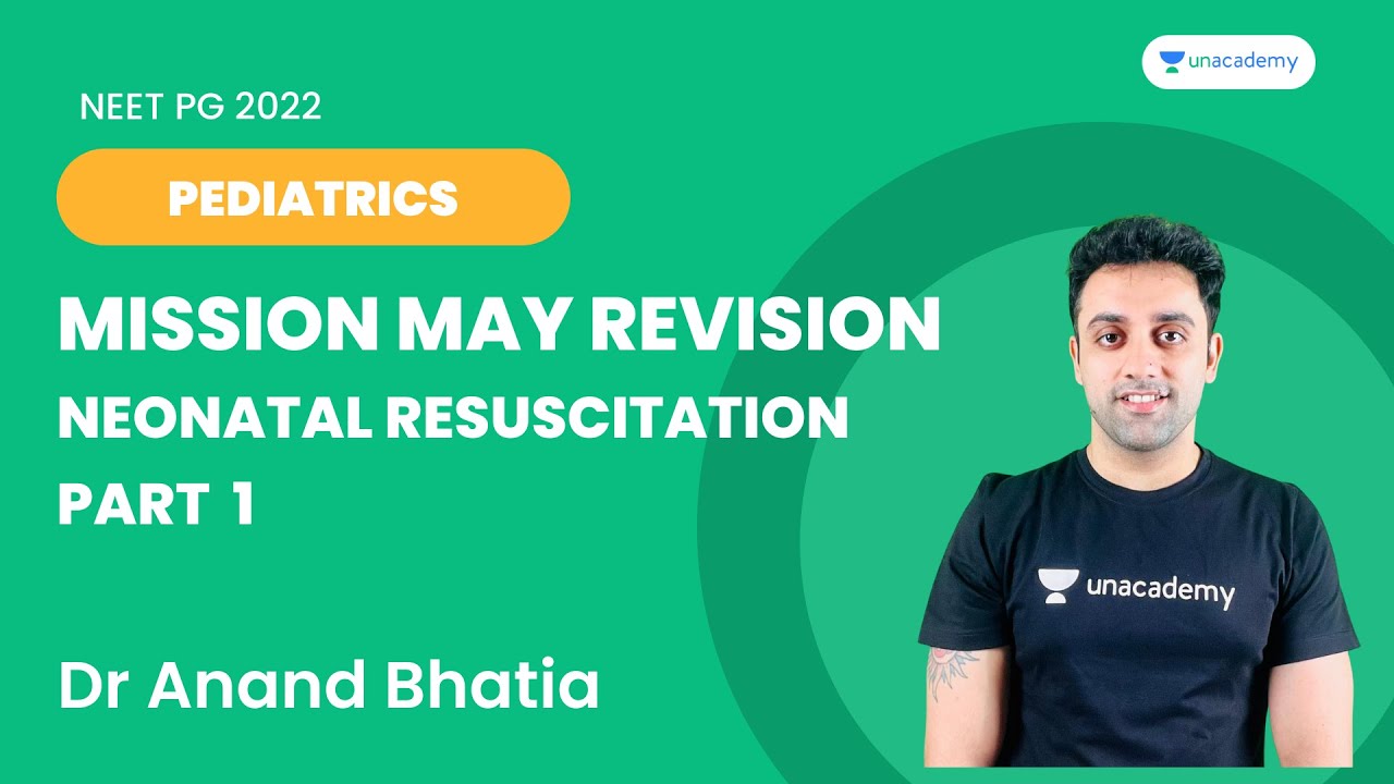 Mission May Revision | Neonatal Resuscitation | Part 1 | Let's Crack NEET PG | Dr. Anand Bhatia