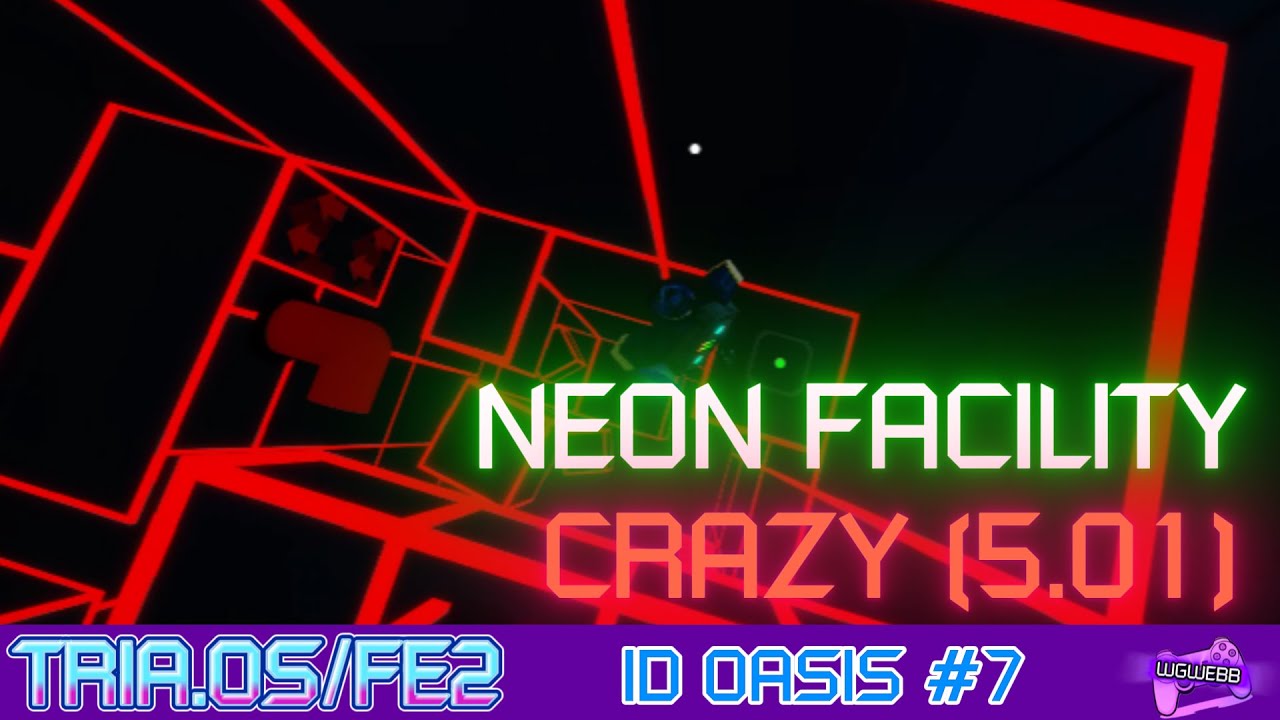 ID Oasis 7: Neon Facility [Crazy] by Not_Venom1 | FE2CM