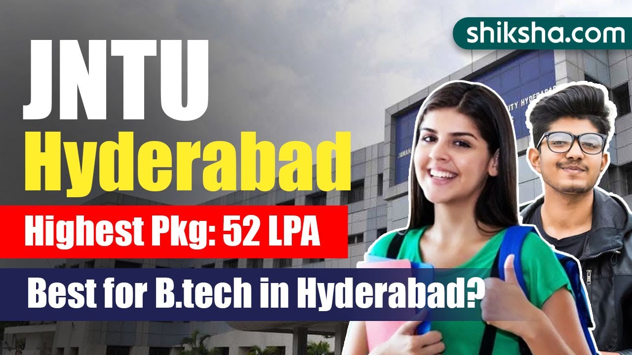 JNTU Hyderabad Review : Colleges, Courses, Admission 2024, Fees, Placements