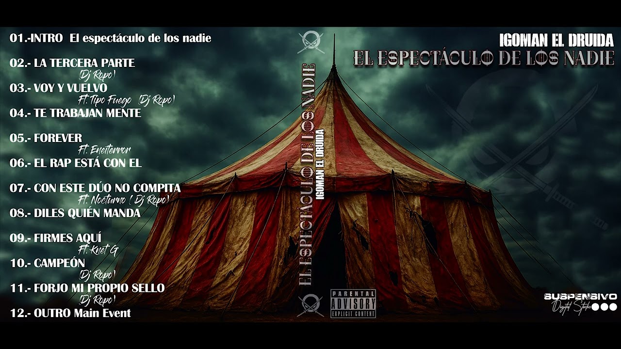 IGOMAN EL DRUIDA_EL ESPECTACULO DE LOS NADIE_VIDEO FULL ALBUM_PROD SUSPENSIVO DIGITAL STUDIO