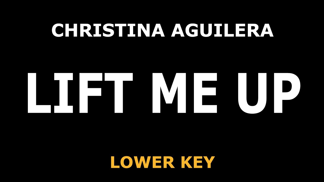 Christina Aguilera - Lift Me Up - Piano Karaoke [LOWER KEY]