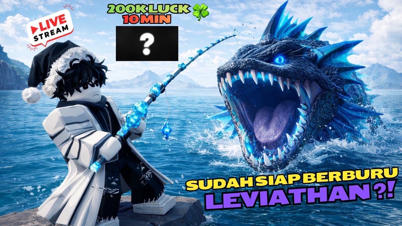 [ LIVE ] UPDATE 200K LUCK NEW ISLAND + NEW SECRET LEVIATHAN !! #Roblox #FishIt #FishItIndonesia