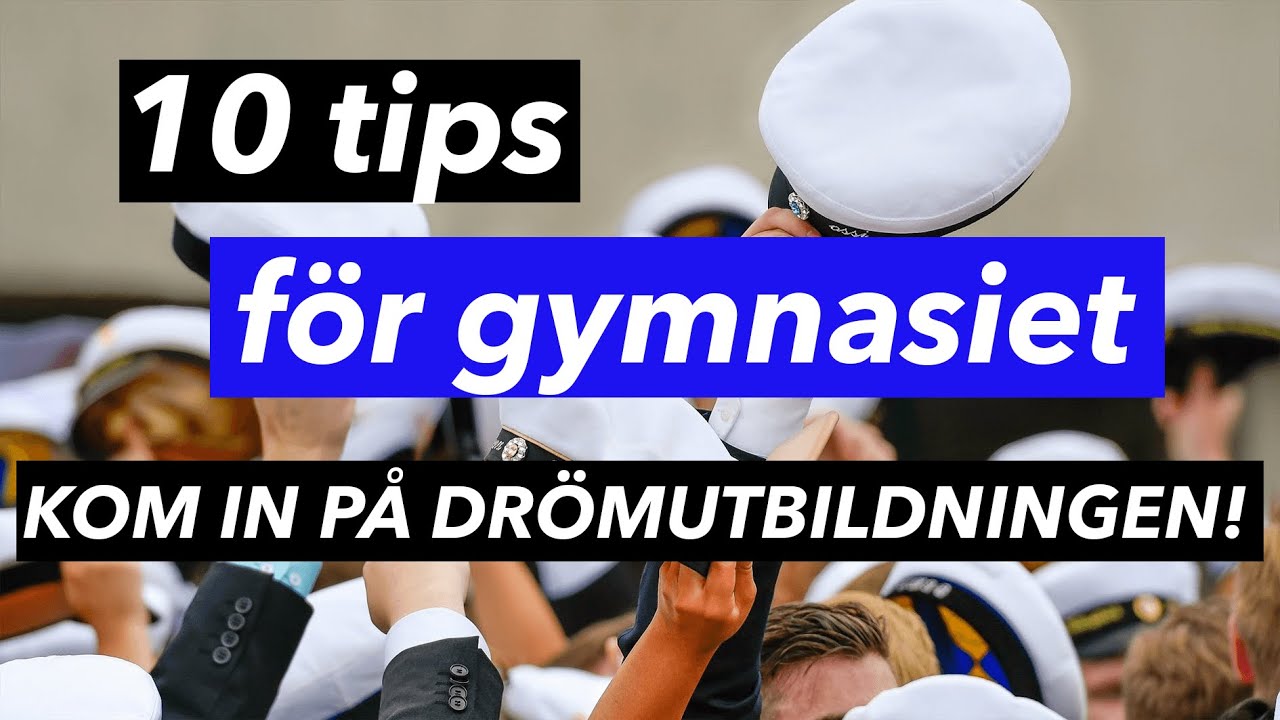 Dessa 10 gymnasietips tar dig till dr&ouml;mutbildningen!