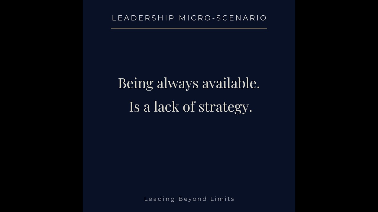 Leadership Boundaries: Availability Is Not a Strategy (Scenario Dive)