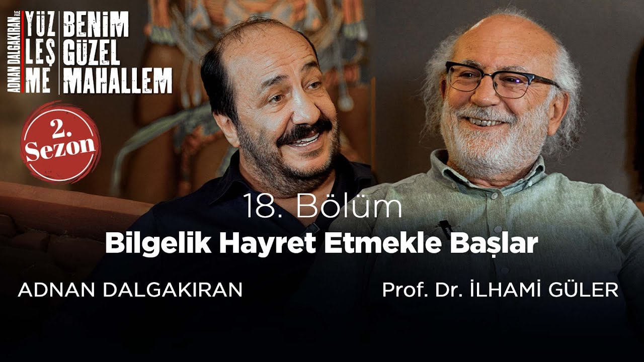 Adnan Dalgakıran ile Yüzleşme 18. Bölüm (Konuk: Prof. Dr. İlhami Güler)