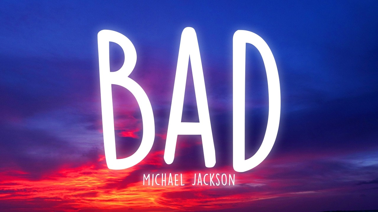 Michael Jackson - Bad (Lyrics)