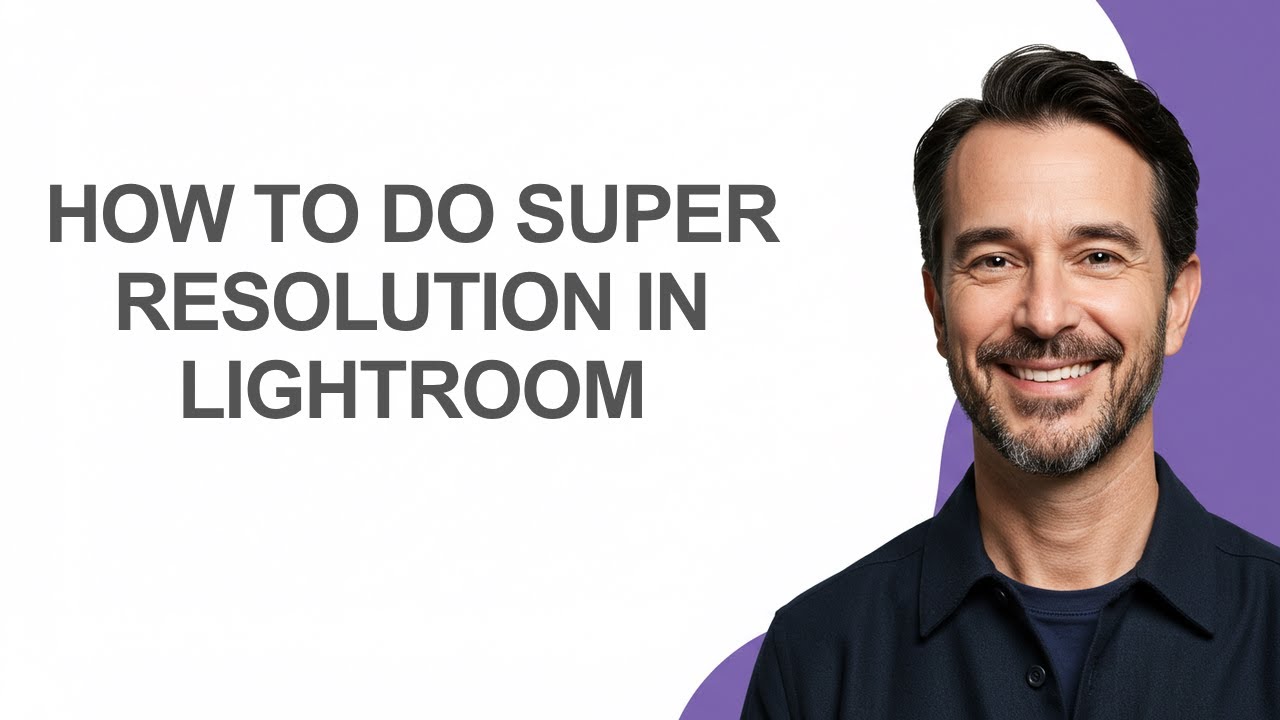 How to Do Super Resolution In Lightroom - KevinHowTo