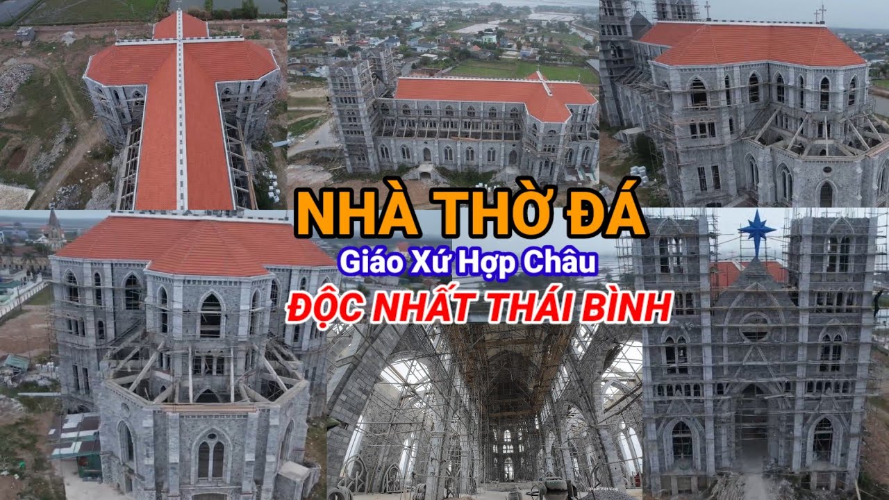 Nhà Thờ Đá Giáo Xứ Hợp Châu Độc Đáo Nhất Giáo Phận Thái Bình.Cập Nhật Mới Nhất Tiến Độ Xây Dựng