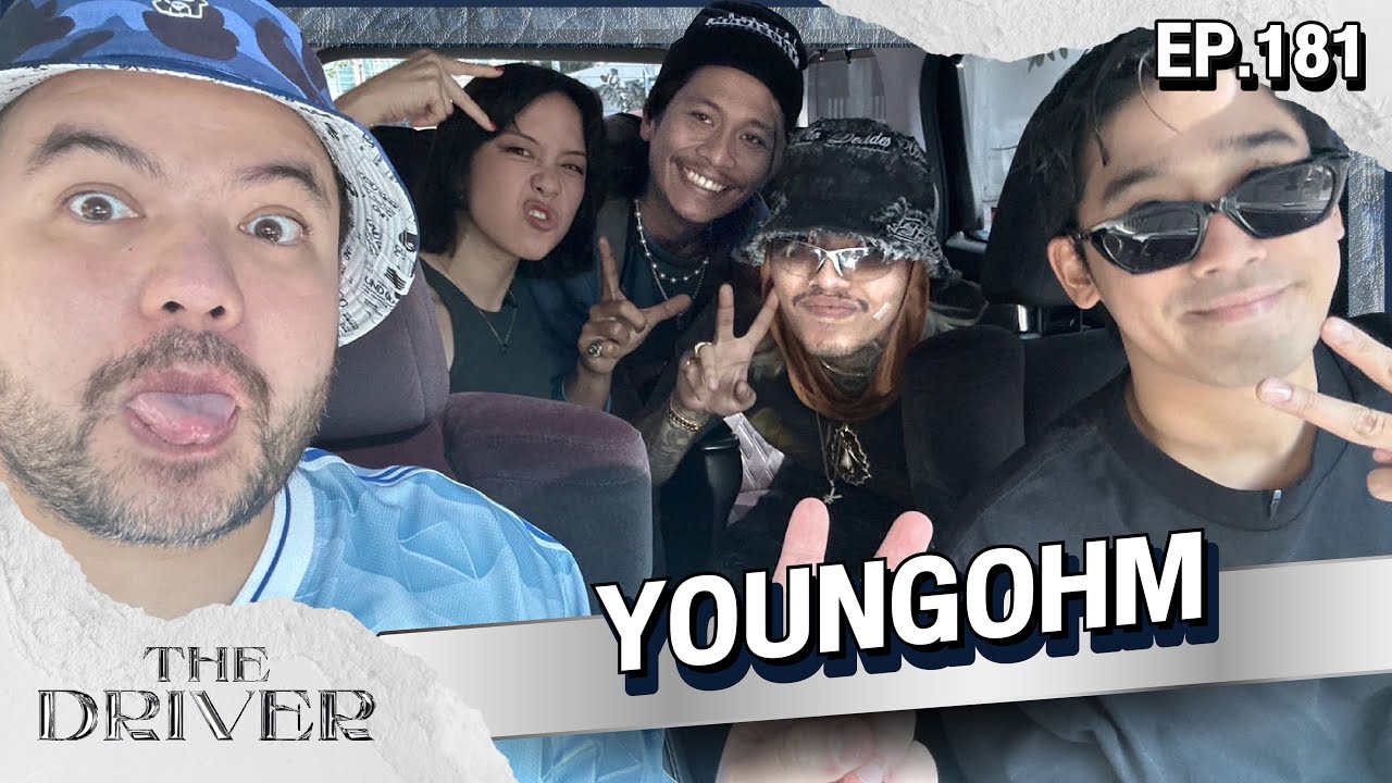 The Driver EP.181 - YOUNGOHM