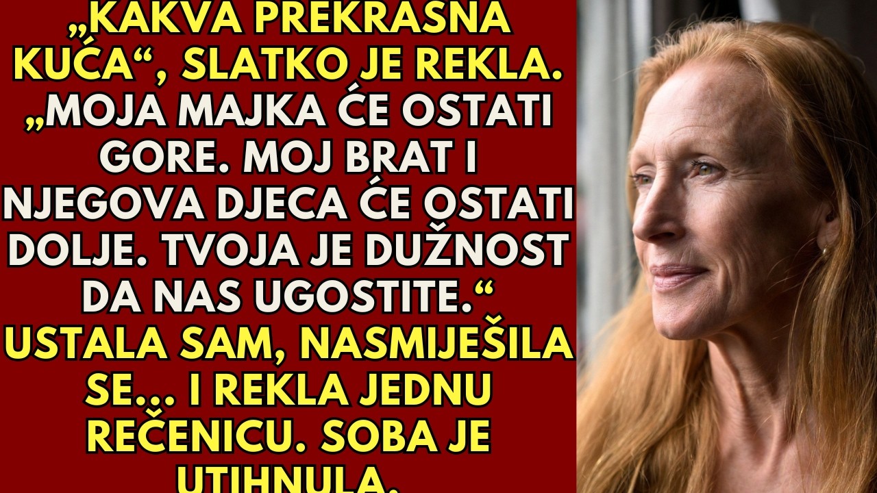 Divna kuća. I mama i brat sele se tamo, reče moja snaha podrugljivo, kao i uvijek. Jako sarkastično.