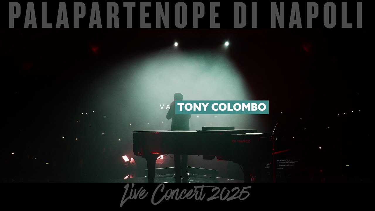Tony Colombo - Via - Live Palapartenope 2025 (Napoli)
