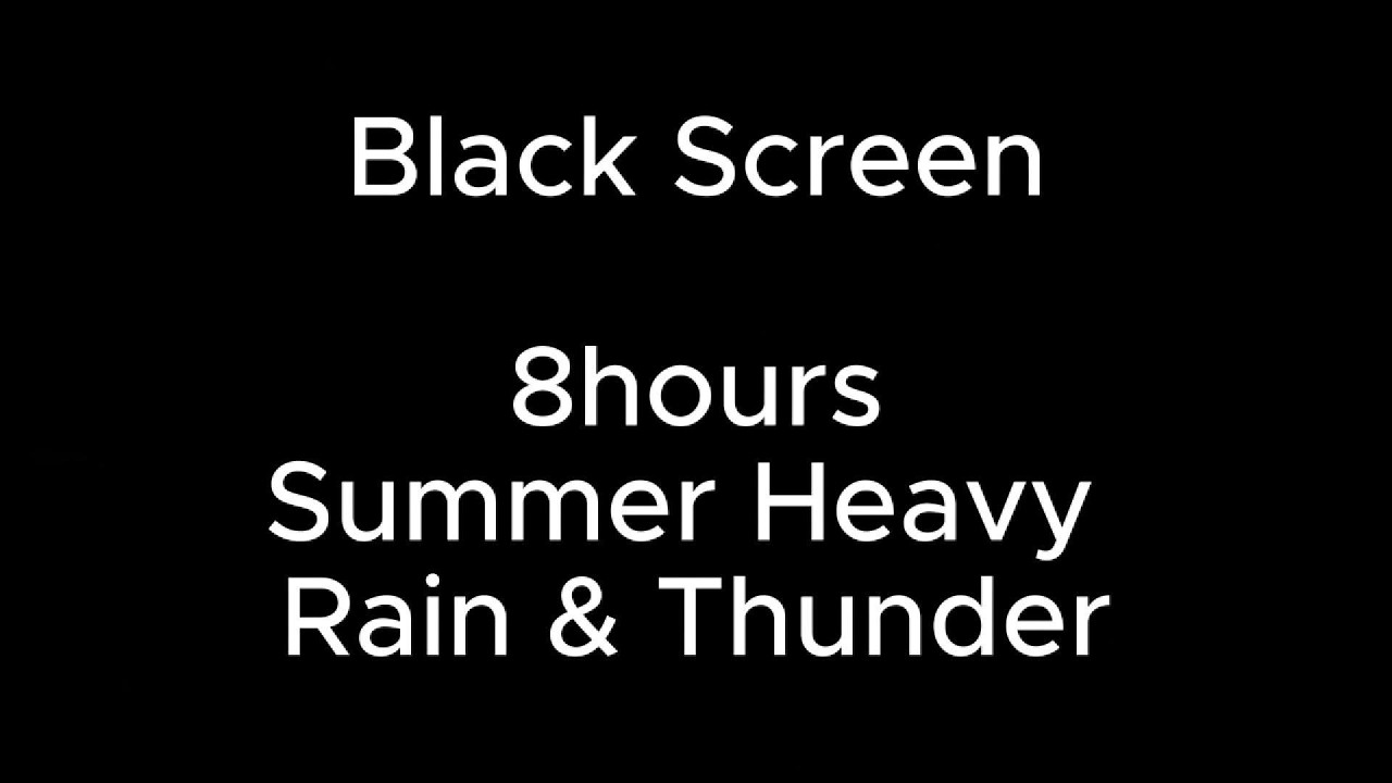 8 Hours Summer Heavy Rain Thunder on Black Screen for Deep Sleep