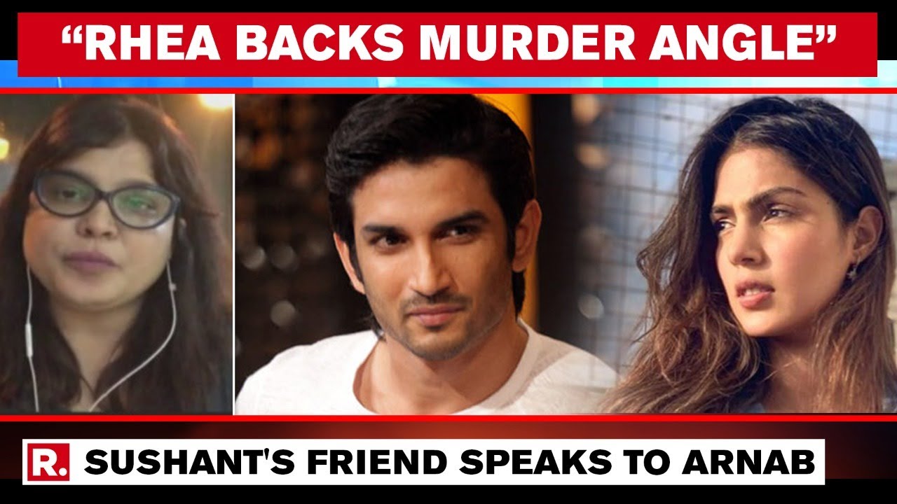 Sushant’s Friend Smita Parikh Reveals, “Rhea Chakraborty Supports Murder Theory”
