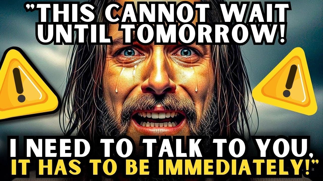 🔴GOD SAYS: THIS CANNOT BE LEFT FOR TOMORROW! THIS MUST BE DELIVERED TO YOU IMMEDIATELY! #jesus