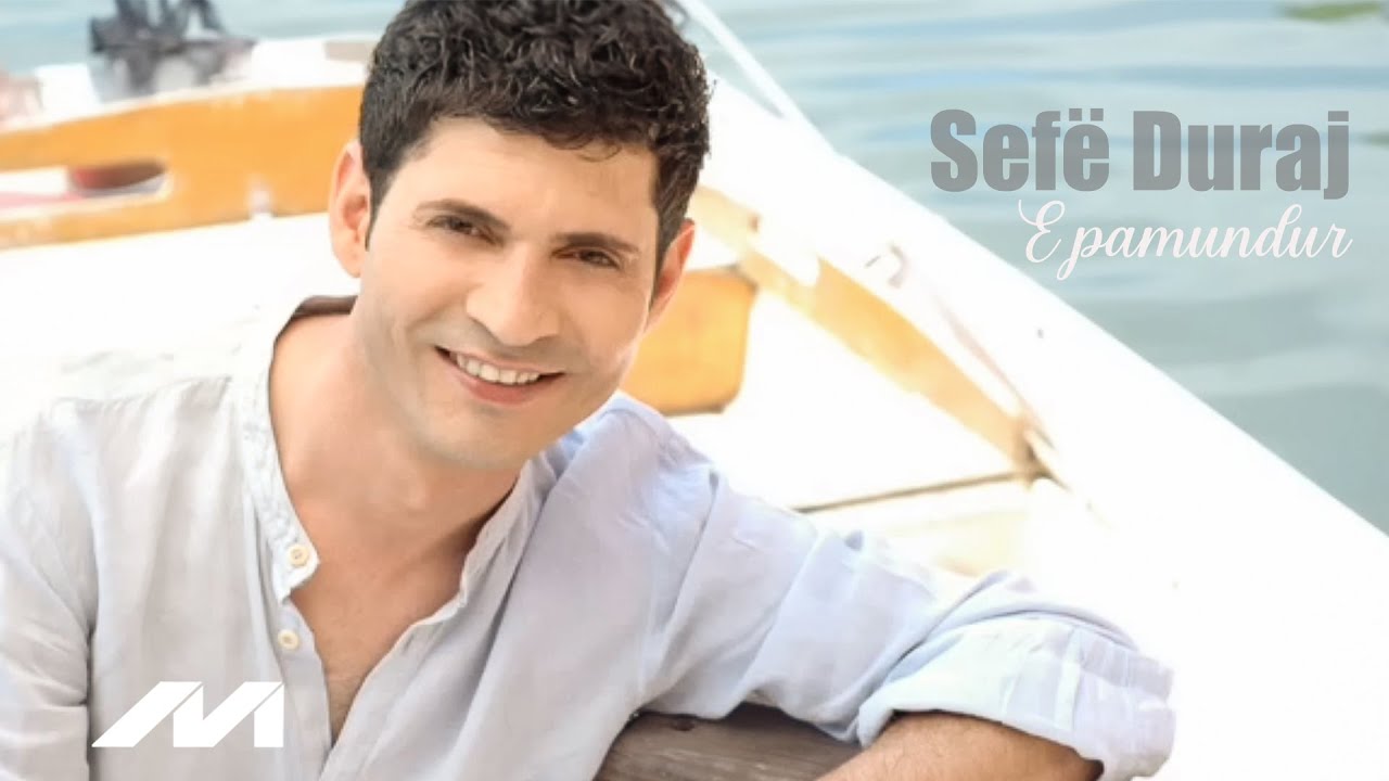 Sefë Duraj - E pamundur