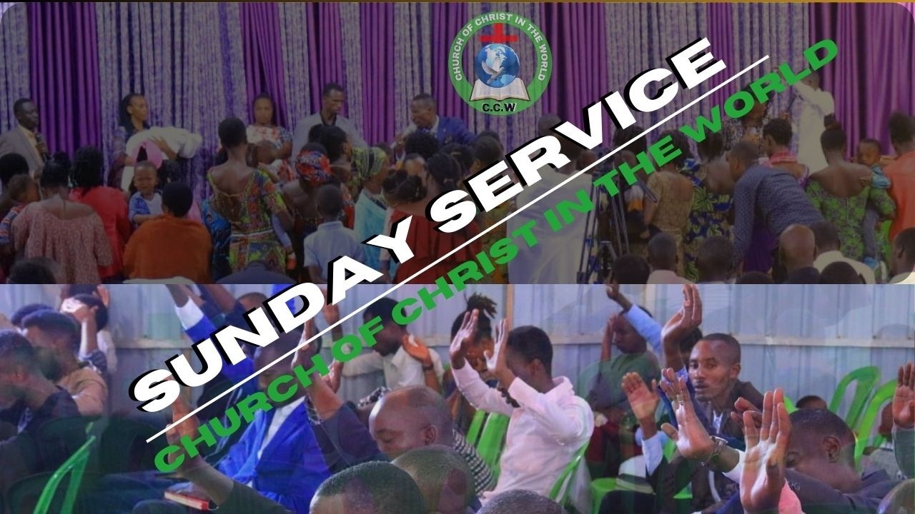 LIVE// 🔴SUNDAY SERVICE CHURCH OF CHRIST IN THE WORLD MWIKI PARISH