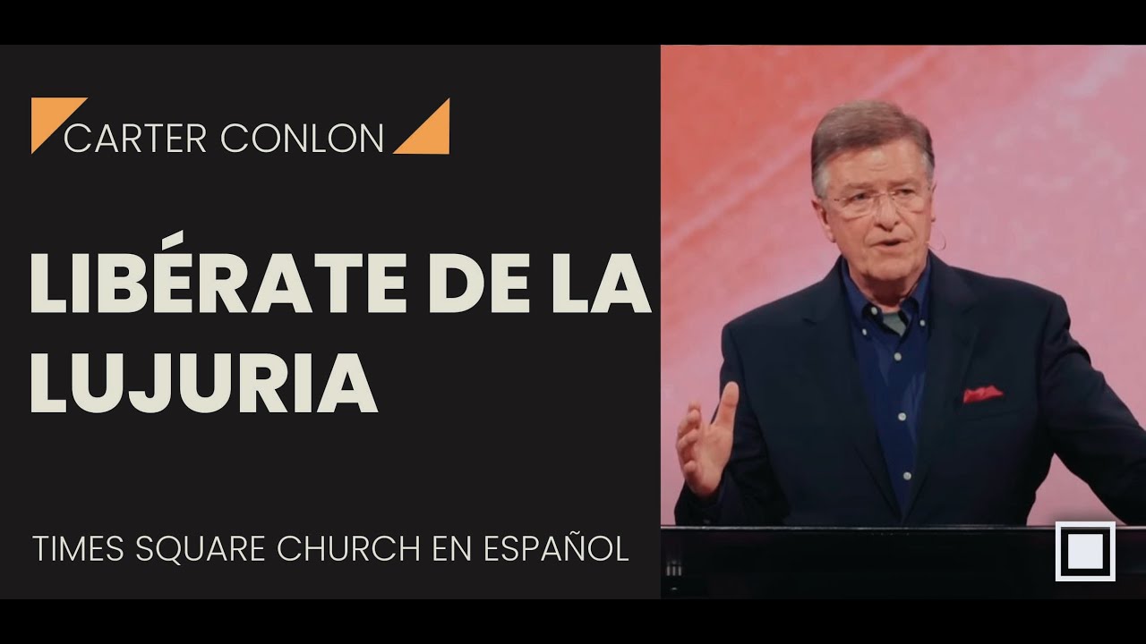 Carter Conlon | Libérate de la lujuria