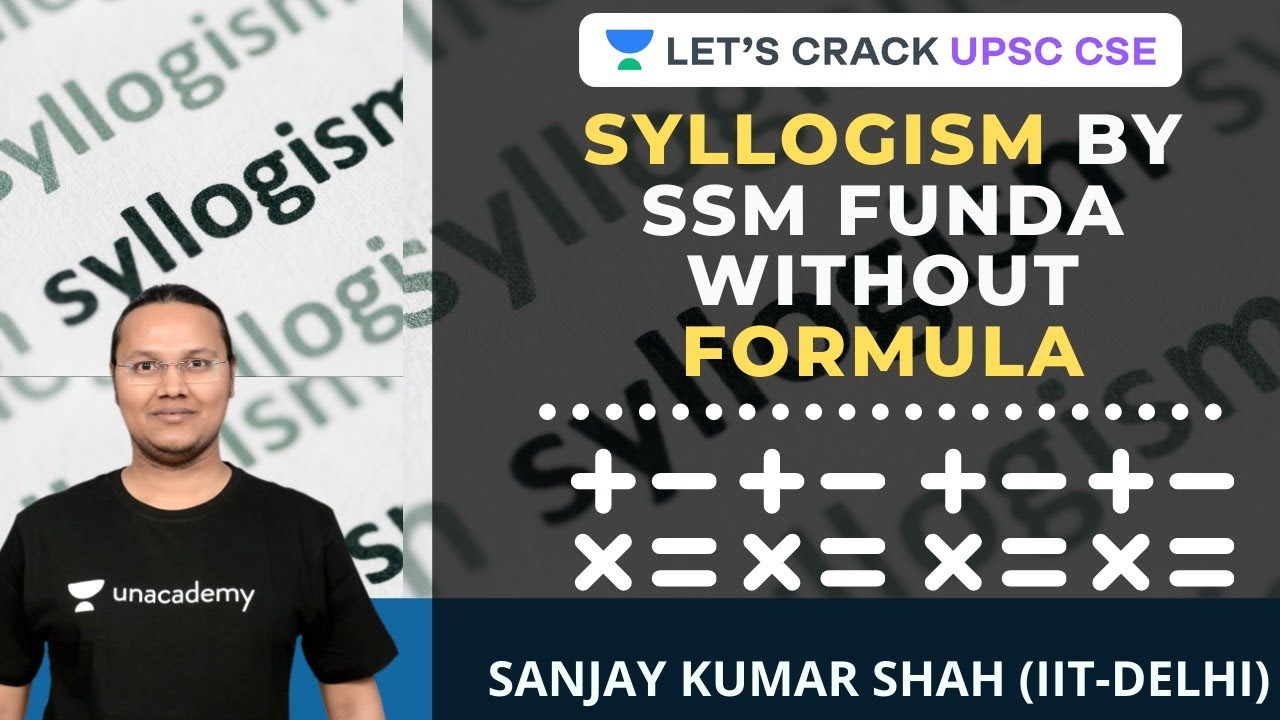 Syllogism by SSM Funda Without Formula Part 1 | CSAT | UPSC CSE/IAS 2021-2022 | Sanjay Kumar Shah