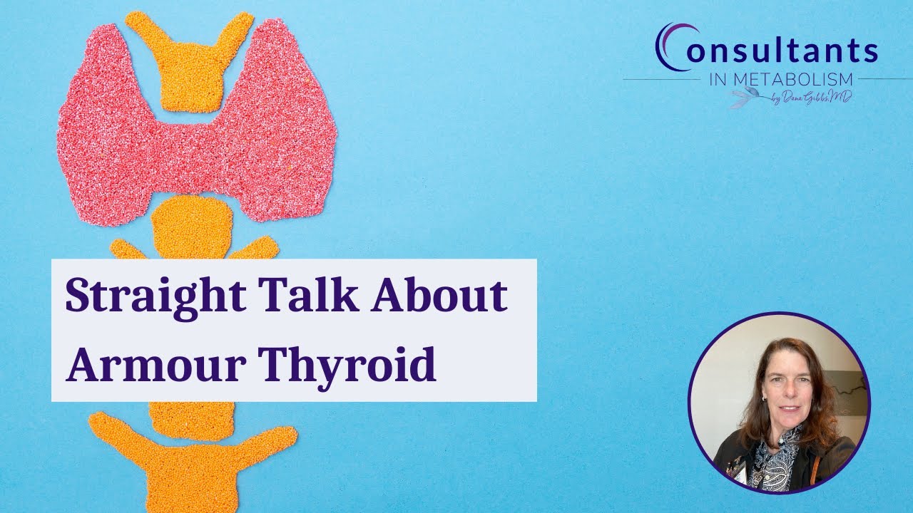 Straight Talk About Armour Thyroid
