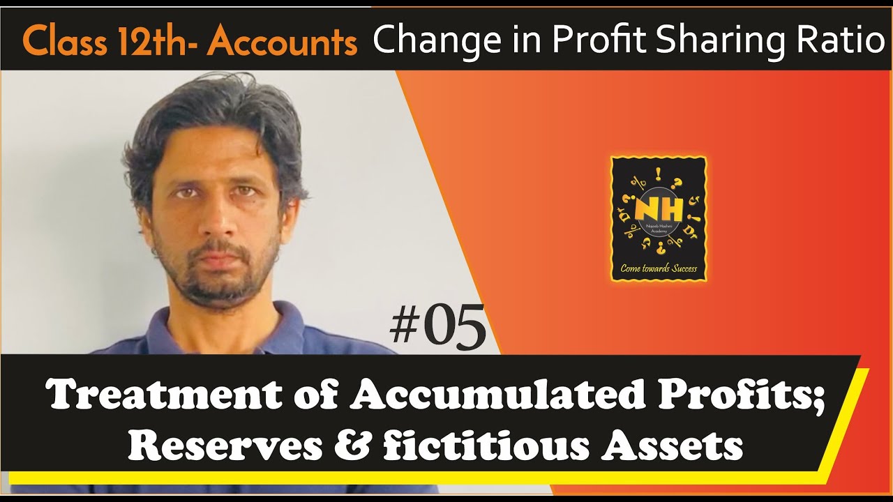 Change in Profit Sharing Ratio |#5| Treatment of Accumulated Profits; Reserves & Losses |Class 12th