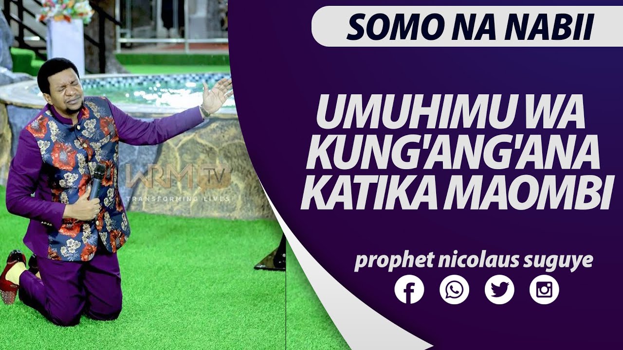 UMUHIMU WA KUNG'ANG'ANA KATIKA MAOMBI