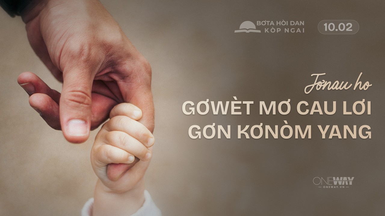 JƠNAU HO GƠWÈT MƠ CAU LƠI GƠN KƠNÒM YANG | Oneway Radio - Bơta Hoi Dan Kop Ngai 10/02/2026