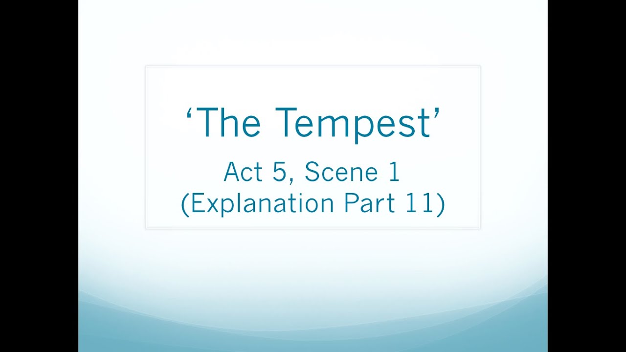 'The Tempest' Act 5, Scene 1 (Part 11) Epilogue