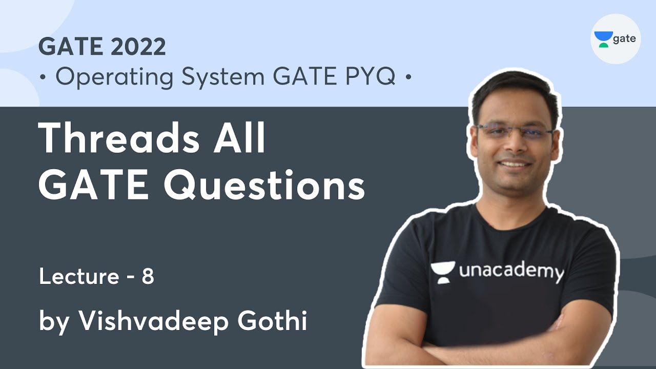 Threads All GATE Questions | L 8 | Operating System GATE PYQs | GATE 2022