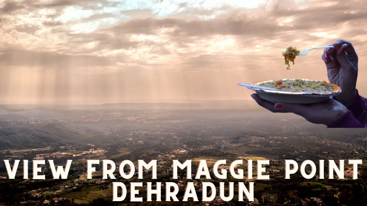 View From Maggie Point in Dehradun || dehradun me ghumne ki jagah
