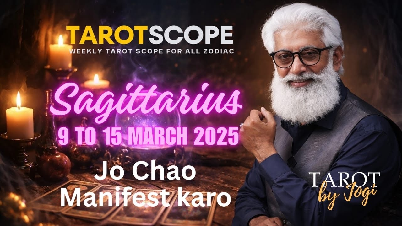 Sagittarius Horoscope Weekly | 9-15 March 2026 | TarotScope | Tarot Reading | Jo Chahe Manifest Karo