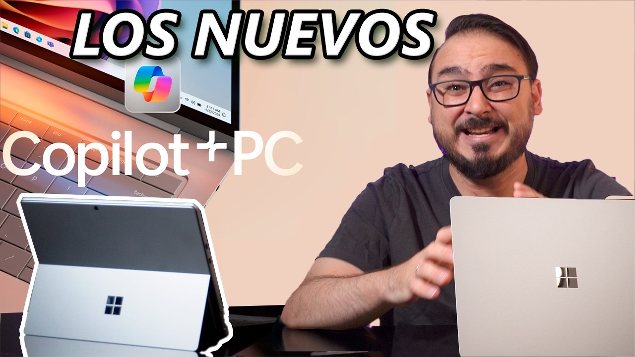 &iquest;QU&Eacute; es Copilot+ PC? IA + Snapdragon X Elite y los Nuevos Surface Pro y Laptop