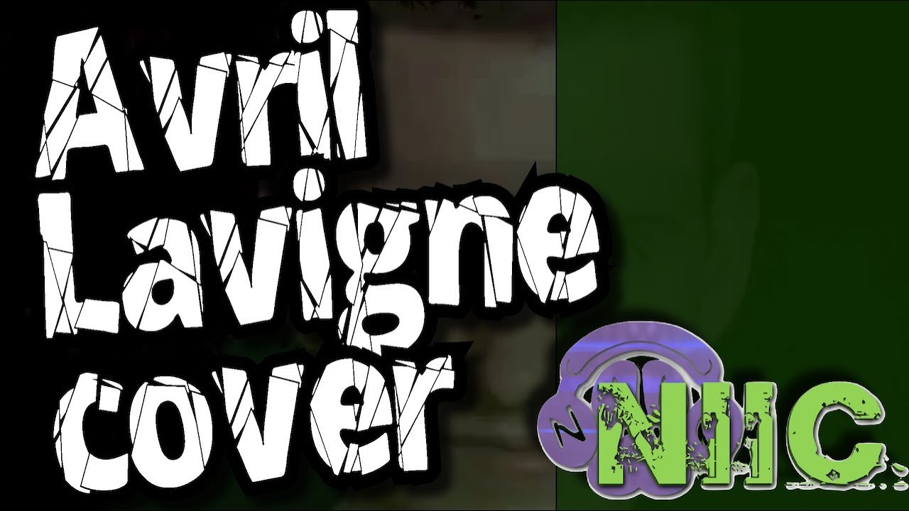 Avril Lavigne - Here's To Never Growing Up (NIIC cover)