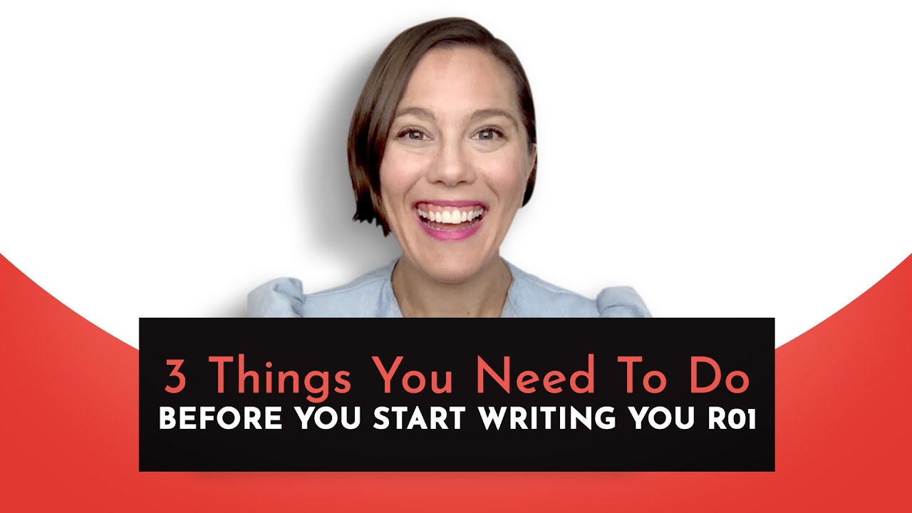 Three Things You Need to Do Before You Start Writing Your R01