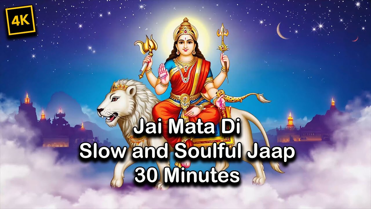 Jai Mata Di | Slow and Soulful Jaap | Calm & Spiritual | 30 Minutes