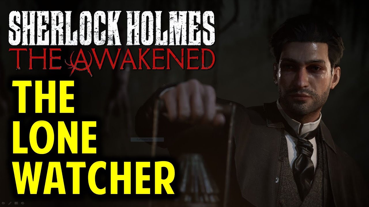 The Lone Watcher | Chapter 7 | Sherlock Holmes: The Awakened (2023)