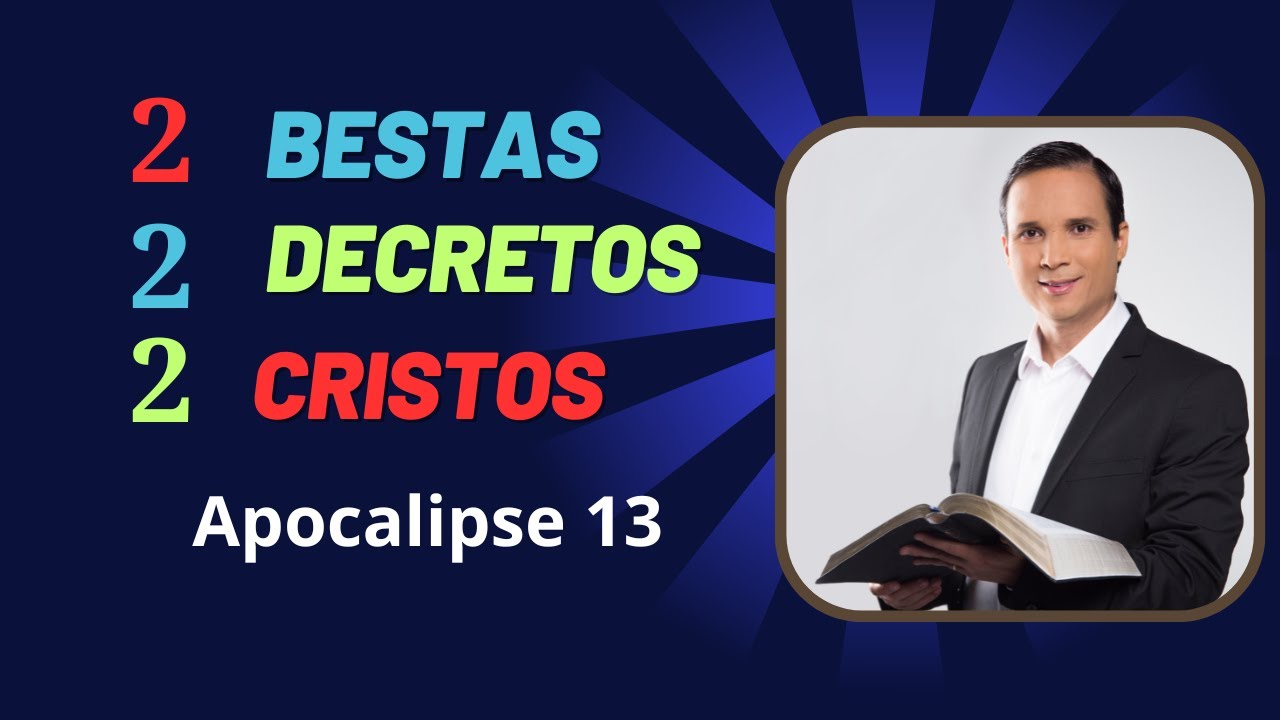 SERM&Atilde;O: DUAS BESTAS, DOIS DECRETOS E DOIS CRISTOS / APOCALIPSE 13 / PR. ARILTON