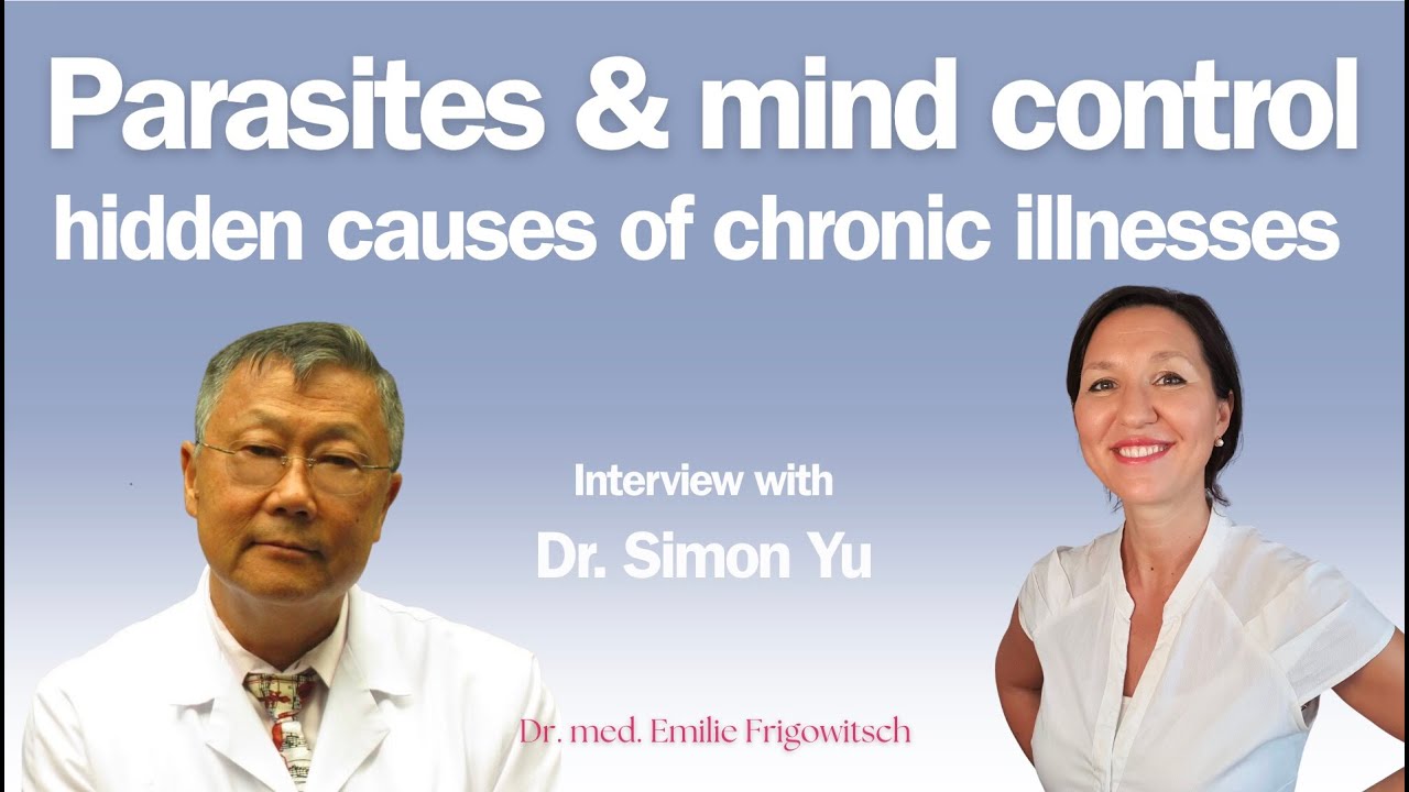 Dr. Simon Yu: AMA, parasites & mind control, causes of chronic illness (fatigue, cancer, anxiety)📍