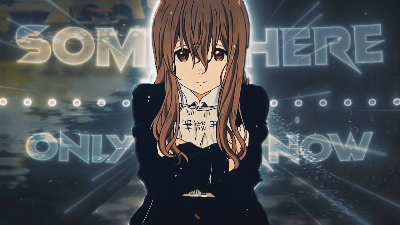 A Silent Voice - Somewhere Only We Know [Edit/AMV]!