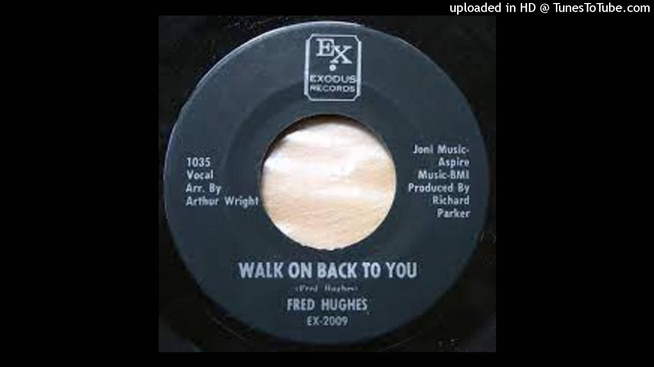 FRED HUGHES - WALK ON BACK TO YOU