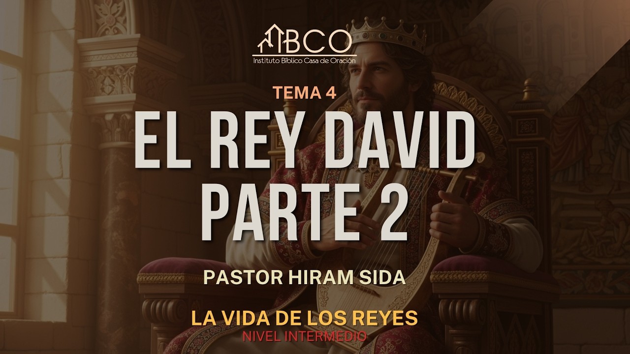Hiram Sida - El Rey David - Parte 2