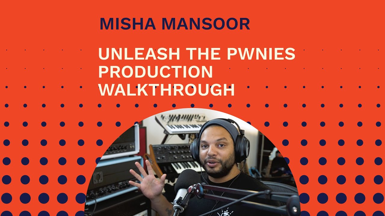 Misha Mansoor 'Unleash The Pwnies' Production Walkthrough