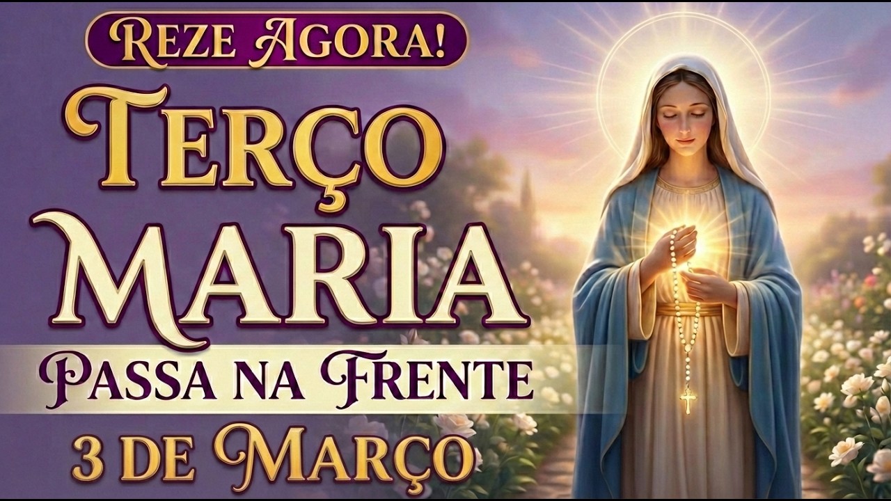 📿 TERÇO de MARIA PASSA na FRENTE Trás CURA PARA SUAS FERIDAS MAIS PROFUNDAS Reze Agora com Maria!