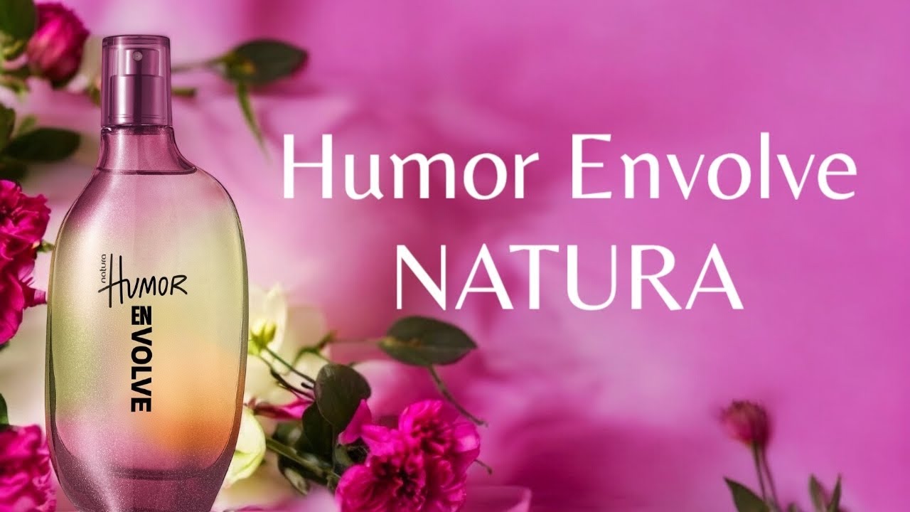 PERFUME HUMOR ENVOLVE ( NATURA ) RESENHA