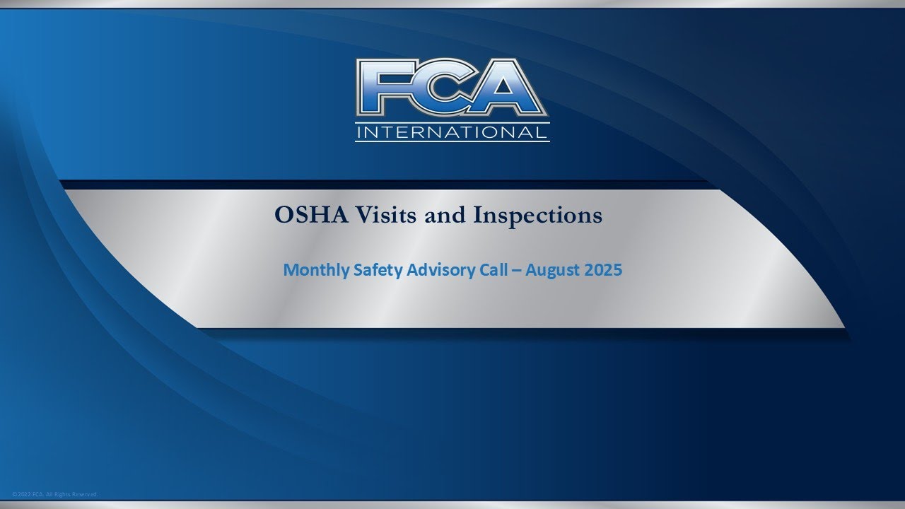 FCA Safety Call - OSHA inspections at the worksite - Aug. 26, 2025
