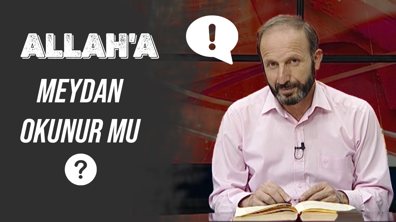 Allah'a meydan okunur mu!? - Seyfettin Bulut | BERABER OKUYALIM