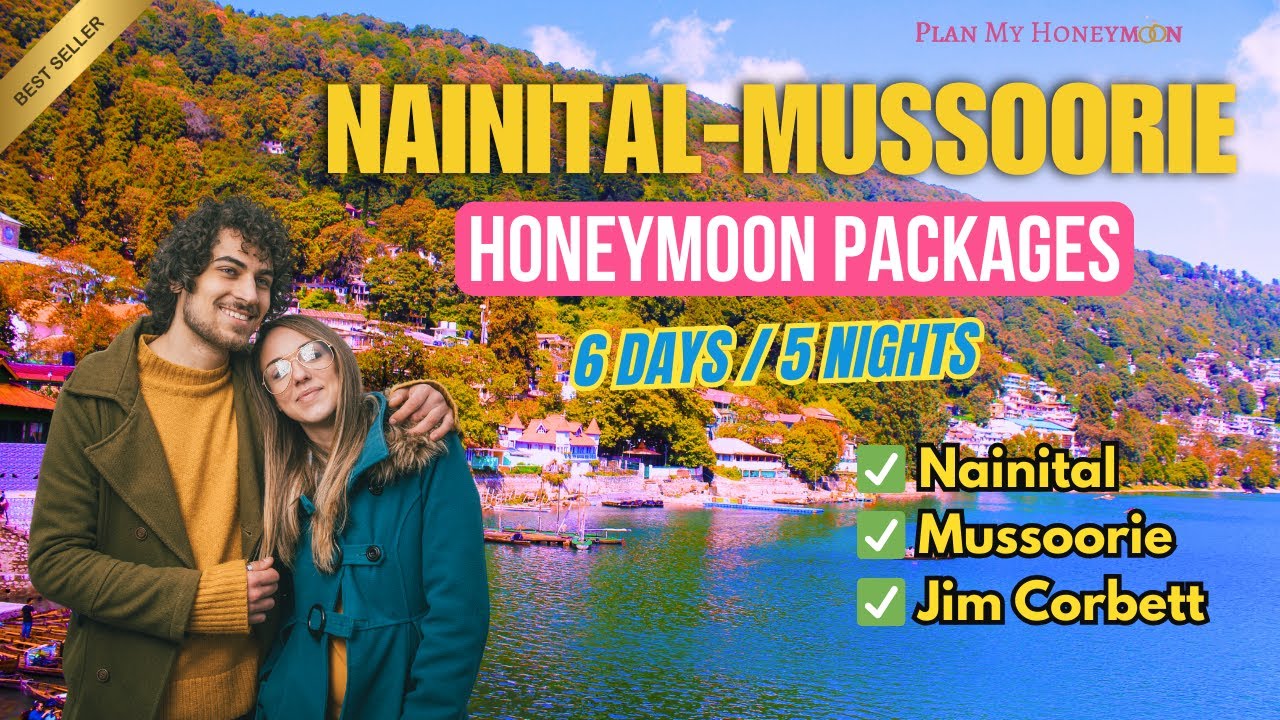 Nainital Mussoorie Honeymoon Package | Nainital Corbett Mussoorie Package | Nainital tour package