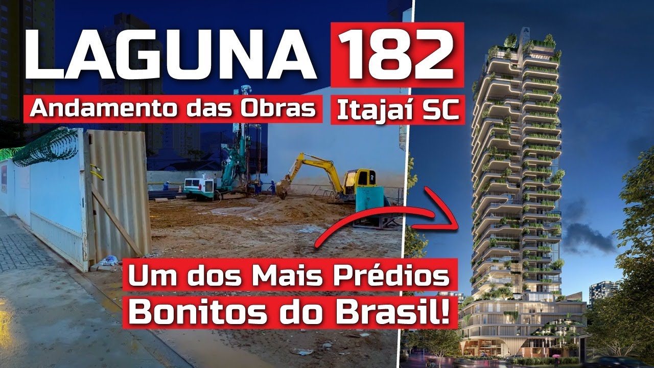 LAGUNA 182 - Andamento das Obras em Itaja&iacute; - Um dos Mais Pr&eacute;dios Bonitos do Brasil