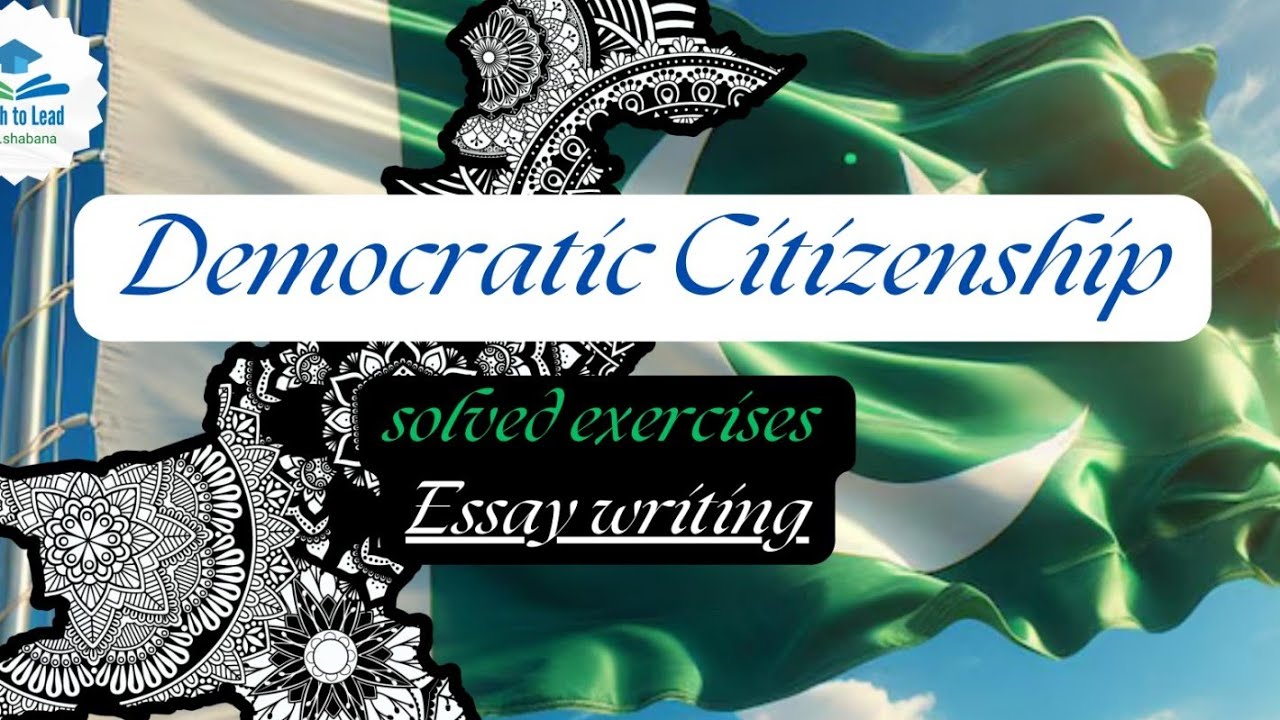 Unit 1.2 “Democratic Citizenship” solved exercises | Essay writing |(New XI English Course Book)